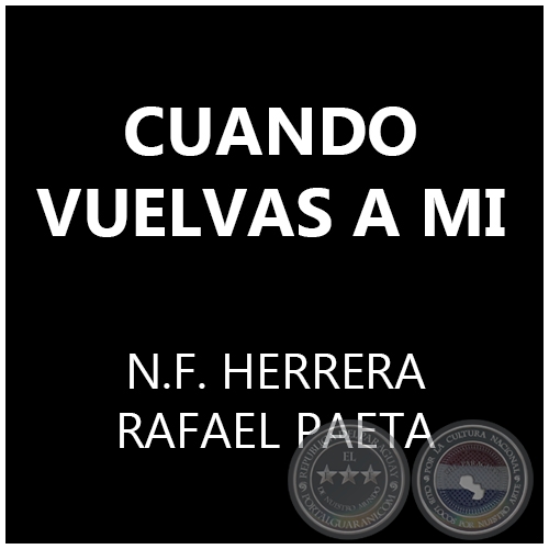 CUANDO VUELVAS A MI - N.F. HERRERA / RAFAEL PAETA